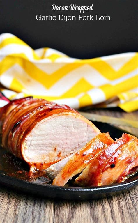 · bacon wrapped pork tenderloin is crispy on the outside and juicy on the inside. Bacon Wrapped Garlic Dijon Pork Loin |from willcookforsmiles.com | Pork recipes, Pork lion ...