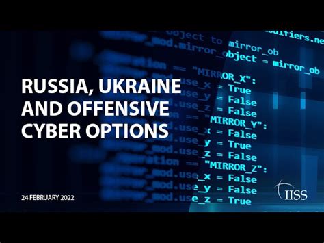 Russia Ukraine And Offensive Cyber Options