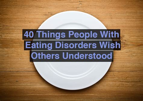 40 Things People With Eating Disorders Describe How They Feel The Mighty