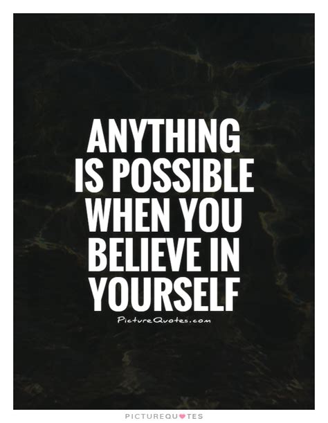 Anything Is Possible Quotes Funny Quotesgram