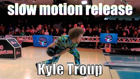 Kyle Troup Slow Motion Release Pba Bowling Youtube