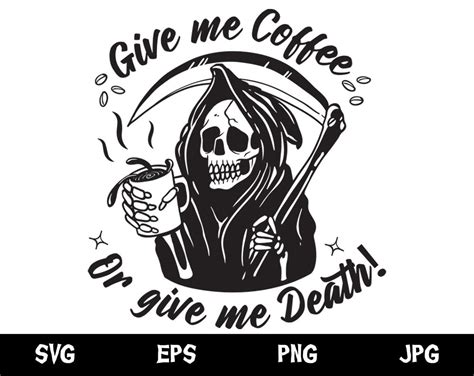 Grim Reaper Decal Give Me Coffee Or Give Me Death Graphic Etsy Australia