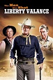 The Man Who Shot Liberty Valance (1962) — The Movie Database (TMDb)