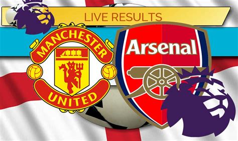 Arsenal live score (and video online live stream*), team roster with season schedule and results. Manchester United vs Arsenal Score: EPL Table Results