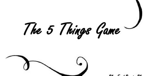 Blue Eyed Beauty Blog The 5 Things Game