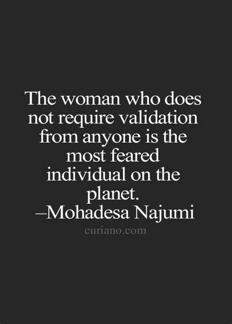 A Woman Quotes About Validation Quotesgram