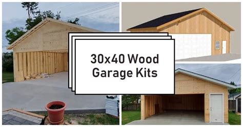 30x40 Wood Garage Kits Everything You Need To Know