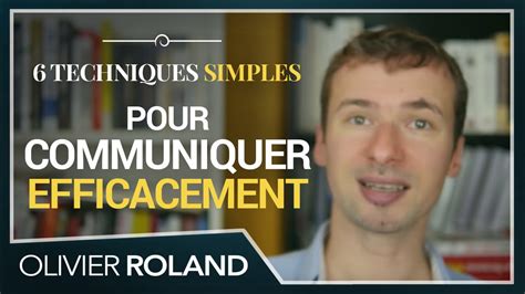 Comment Communiquer Efficacement 6 Techniques Simples Youtube