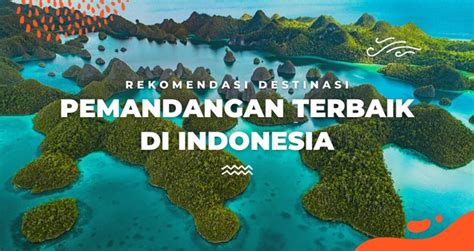 20 Tempat Wisata Dengan Pemandangan Alam Terindah Di Indonesia Klook Blog