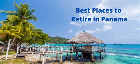 Best Places To Retire In Panama Panama Relocation Tours 2022