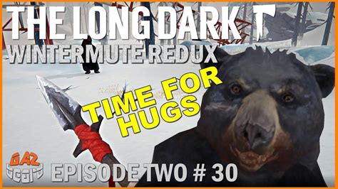 Bear Fight With Spear The Long Dark Wintermute Redux Ep2 30 Youtube