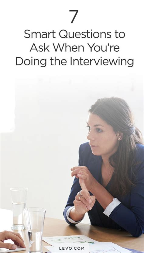 7 Smart Questions To Ask When Youre Doing The Interviewing