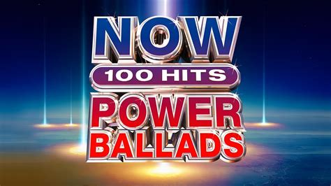 Now 100 Hits Power Ballads Youtube
