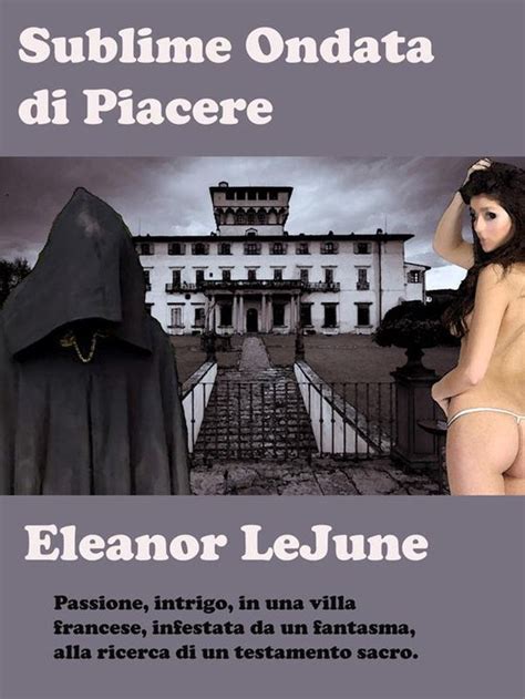 Classici Dell Erotismo Sublime Ondata Di Piacere Ebook Eleanor