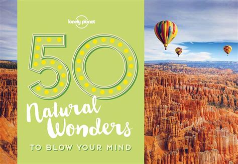 50 Natural Wonders To Blow Your Mind Lonely Planet Kalya Ryan