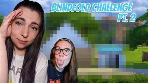Blindfold Build Challenge Part 2 Can My Best Friend Build A House
