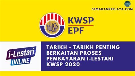 Maka pembayaran kedua anda adalah 1 jun, manakala. Tarikh Penting Berkaitan Bayaran i-Lestari KWSP 2020 ...