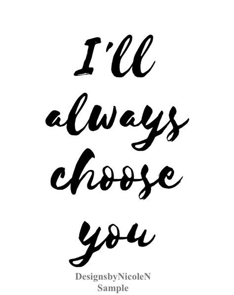Ill Always Choose You Quote Print Digital Print Etsy In 2021 Quote