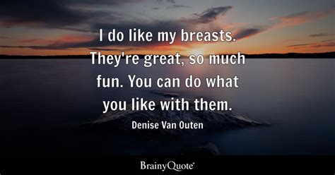 Top 10 Breasts Quotes Brainyquote