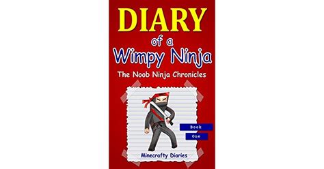 Minecraft Diaries Diary Of A Wimpy Ninja The Noob Ninja Chronicles