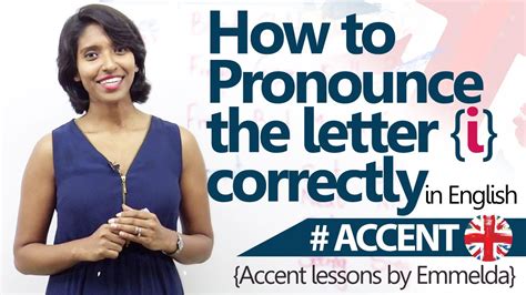 How To Pronounce I Correctly Accent And English Pronunciation Lesson
