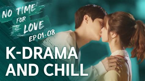 If you do not show the subtitles, refresh the pages ! KDrama and Chill - No Time For Love EP 01-08 Dingo Eng Sub ...