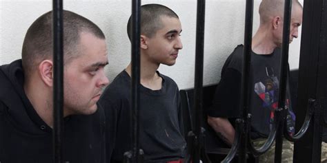 Three Foreigners Fighting Alongside Ukrainian Forces Sentenced To Death
