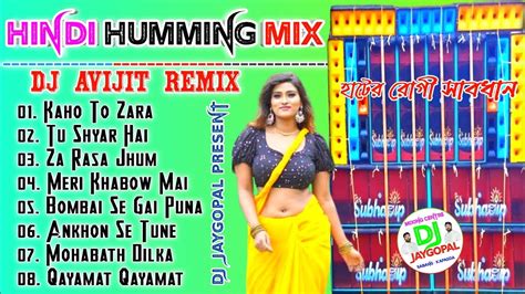 Old Hindi Song Humming Mix 1 Step Long Humming Bass Dj Avijit Remix Dj Rx Remix Dj Bm