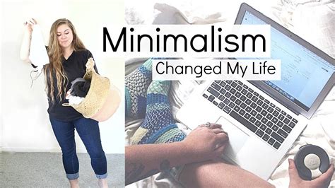 13 Ways Minimalism Changed My Life Youtube