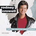 Rodney Crowell - Let The Picture Paint Itself (1994, CD) | Discogs
