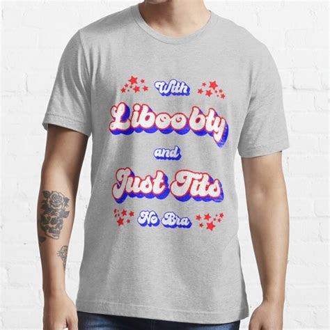 funny fourth of july boobs liboobty for all t shirt for sale by punderstandable redbubble