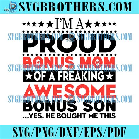 Im A Proud Bonus Mom Of A Freaking Awesome Bonus Son Svg Mothers Day