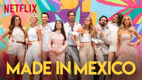 Netflixs Made In Mexico Reality Show About Wealthy Mexicans Triggers