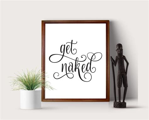 Get Naked Printable Art Bathroom Wall Decor Get Naked Sign Etsy
