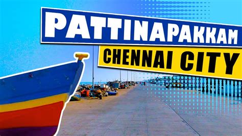 Pattinapakkam Chennai Marina Beach Road Triplicane Royapettah