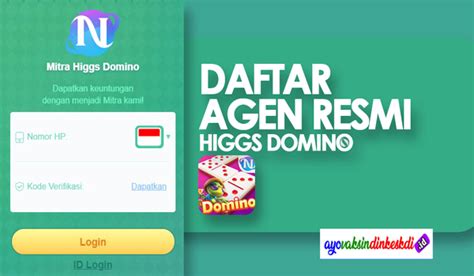 Agen Resmi Higgs Domino Cara Daftar Dan Tips Dapat Cuan