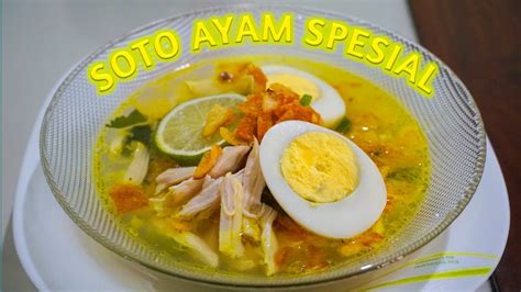 Resep Soto Ayam Kuah Bening Spesial Gurih Dan Segar Youtube