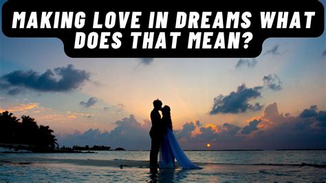 making love in dreams what does that mean