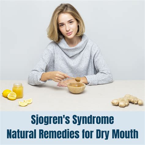 Sjogrens Syndrome And Dry Mouth Natural Remedies Rheumatologist