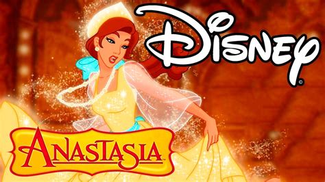 Por Que Anastasia Es La Mejor Princesa Disney¡¡¡ Youtube