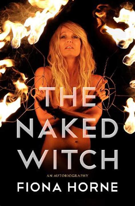 The Naked Witch By Fiona Horne Reviewed By Jan Mawdesley My Xxx Hot Girl
