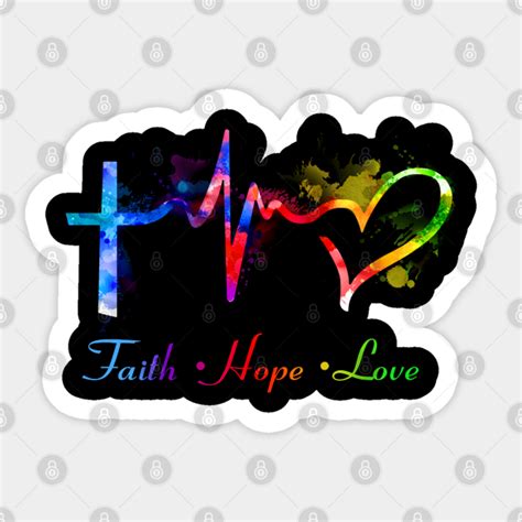 Faith Hope Love Heartbeat Colorful Faith Sticker Teepublic