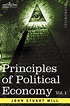 Principles Of Political Economy - Volume 1 by John Stuart Mill ...