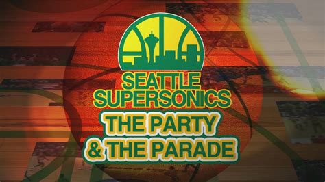Seattle Supersonics The Party The Parade YouTube