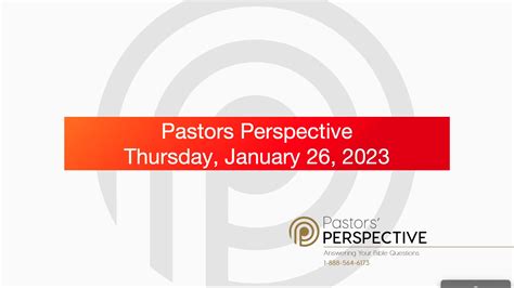 Pastors Perspective 01262023 Hour One Full Live Stream Pastors
