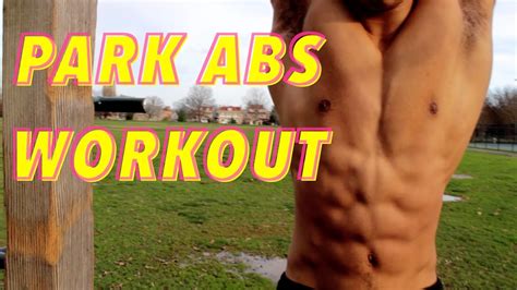 Park Abs Circuit Workout For 6 Pack Abs Youtube