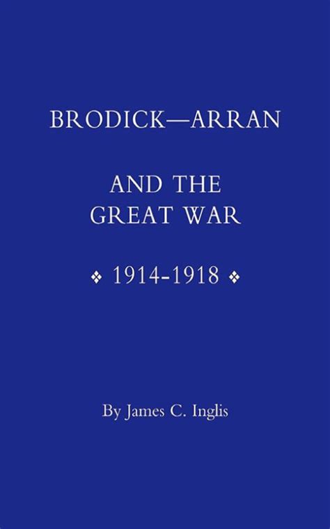 Brodick Arran And The Great War 1914 1918 Naval And Military Press