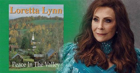 Loretta Lynn Praised The Lord In “peace In The Valley”