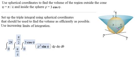 Solved Use A Spherical Coordinates To Find The Volume Of The