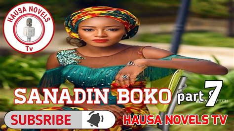 Sanadin Boko Part 7 Hausa Novels Youtube